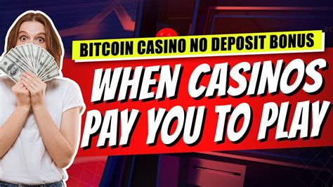 Bitcoin Casino No Deposit Bonus 🎰 When Casinos Pay You To Play - YouTube