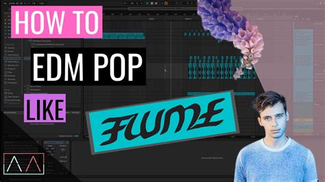 How To Make Edm Pop Like Flume In 2022 - YouTube