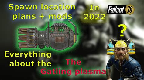 Fallout 76 Gatling plasma location+plan+mods (2022 NEW) - YouTube