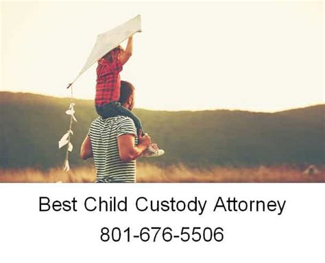 Best Child Custody Attorney - 801-676-5506 Free Consultation