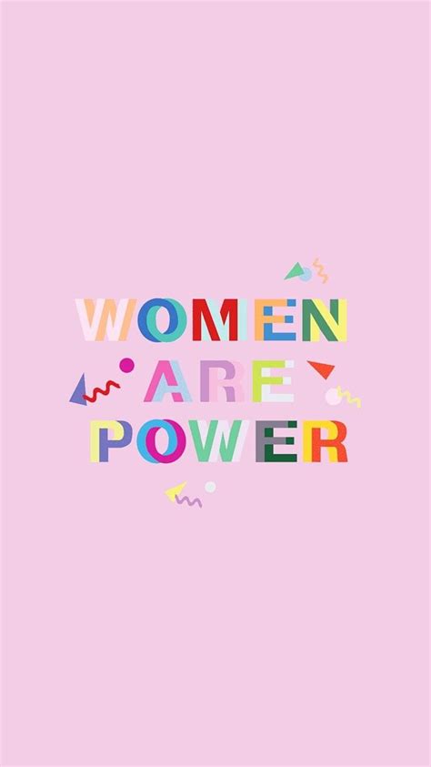 women are power | Girl power quotes, Power wallpaper, Iphone wallpaper