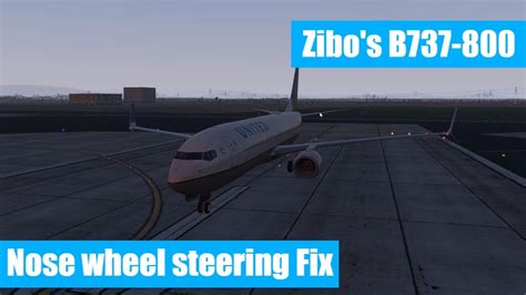 Zibos 737-800 Nose Wheel Steering Fix - YouTube