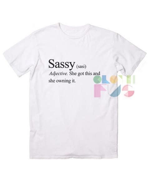 Sassy Tshirts Quote Funny Shirt Hipster Street Fashion Tshirt