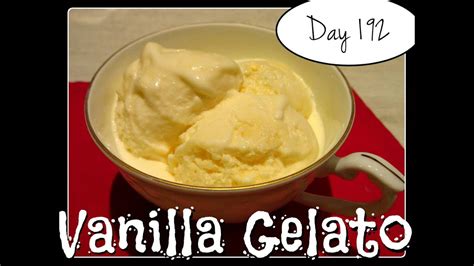 Vanilla Gelato Recipe [DAY 192] - YouTube