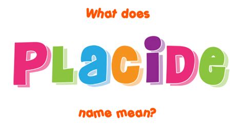 Placide name - Meaning of Placide