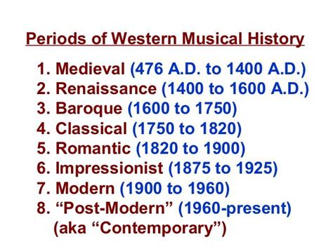 Periods of Western Musical History 1. Medieval (476 A.D. to 1400 A.D ...