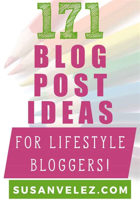 171 Lifestyle Blog Post Ideas That Will Last An Entire Year