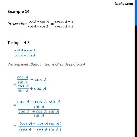 Example 14 - Prove that cot A - cos A / cot A + cos A - Examples