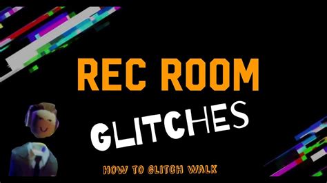 Rec Room Glitches: How to Glitch Walk - YouTube