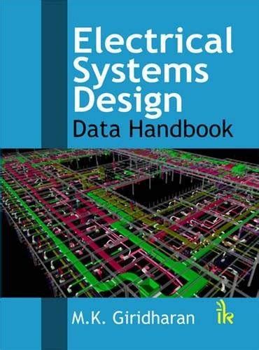 Electrical Systems Design: Data Handbook by M.K. Giridharan | Goodreads