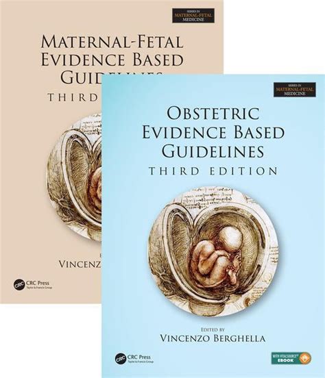 Series in Maternal Fetal Medicine: Maternal-Fetal and Obstetric Evidence Based Guidelines, Two ...