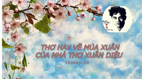 Thơ Về Tuổi Trẻ Của Xuân Diệu ️️ Những Bài Hay Nhất - Điện Máy VVC | Sản Phẩm Điện Tử | Điện ...