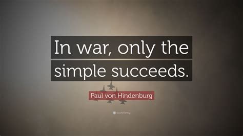 Top 8 Paul von Hindenburg Quotes (2025 Update) - QuoteFancy