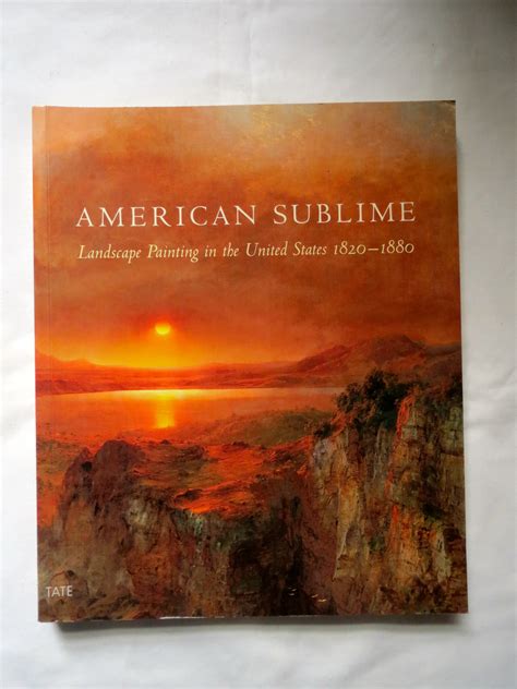 American Sublime: Landscape Painting 1820-1880 (2002). | Vees CAVE