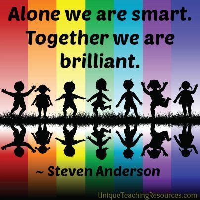 Steven Anderson - Alone we are smart. Together we are brilliant. 60 ...