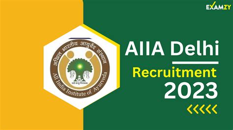 AIIA Delhi Recruitment 2023 Notification Released for Non-Teaching Posts, Offline Form » EXAMZY