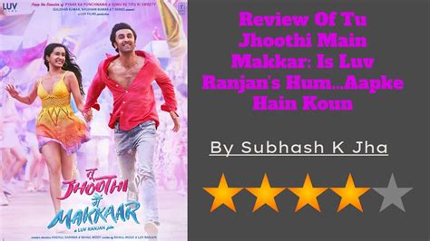 Review Of Tu Jhoothi Main Makkar: Is Luv Ranjan’s Hum…Aapke Hain Koun