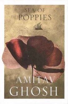 Sea of Poppies of Amitav Ghosh Plot Summary, Character, Introduction ...