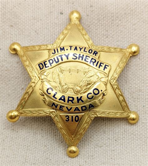 Beautiful ca 1940 Clark County NV Deputy Sheriff Badge # 310 of Jim ...