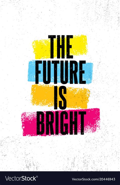 Future is bright inspiring creative Royalty Free Vector