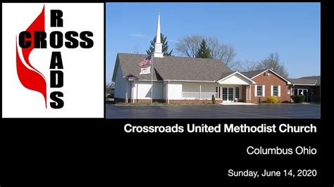 Crossroads UMC - Columbus Ohio June 14, 2020 Worship - YouTube