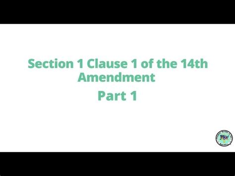 Lesson on Section 1 Clause 1 of the 14th Amendment Part 1 - YouTube