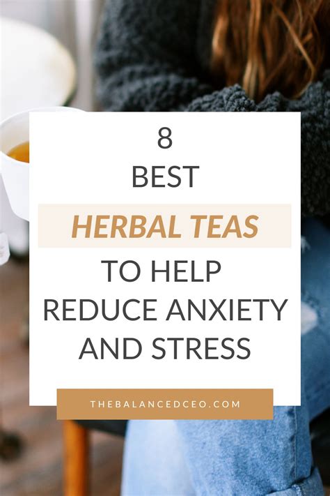 8 Best Herbal Teas to Help Reduce Anxiety and Stress - The Balanced CEO