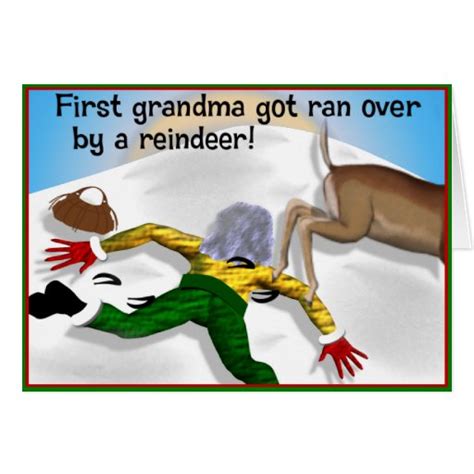 Grandma Got Ran Over By A Reindeer Christmas Card | Zazzle