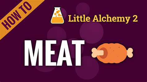 meat - Little Alchemy 2 Cheats