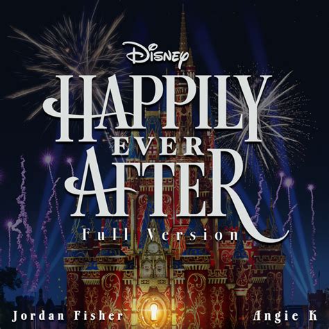 Happily Ever After - Full Version - song by Jordan Fisher, Angie K ...