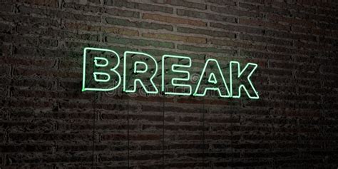 BREAK -Realistic Neon Sign on Brick Wall Background - 3D Rendered Royalty Free Stock Image Stock ...