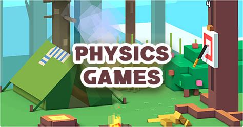 Physics Games - Variety Of Online Physics Games For Free To Play Only At Hola Games