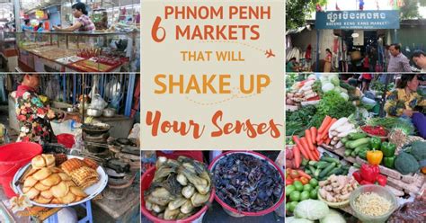 6 Surprising Phnom Penh Markets That Will Shake Up Your Senses