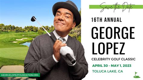 Annual Celebrity Golf Classic — George Lopez Foundation