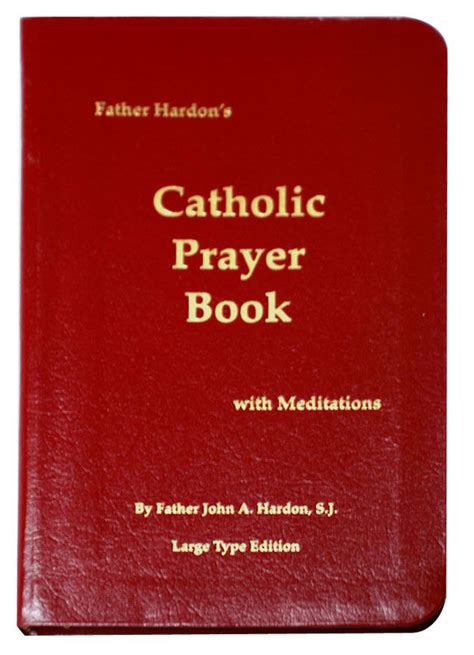 catholic-prayer-book - Fr. John A. Hardon, S.J. Archive & Guild