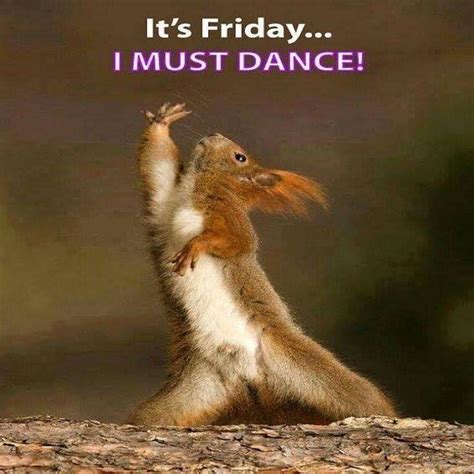 It's Friday, I must dance | Picture Quotes