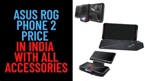 Asus Rog Phone 2 Price In India With All Accessories (Cooler & More)