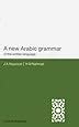 A New Arabic Grammar of the Written Language: J. A. Haywood, H. M. Nahmad: 9780853315858: Amazon ...