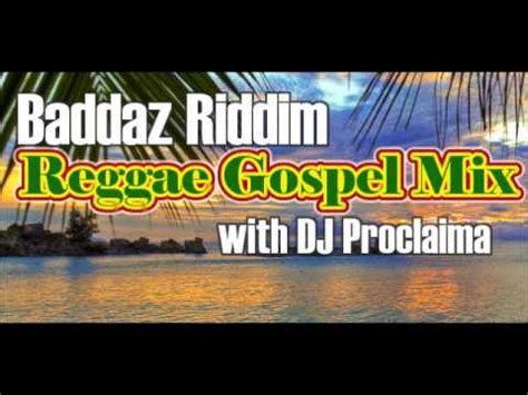 Baddaz Riddim Reggae Gospel Mix - Soulcure with DJ Proclaima - YouTube