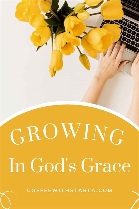 Powerful Details On Growing In Grace - Coffee With Starla