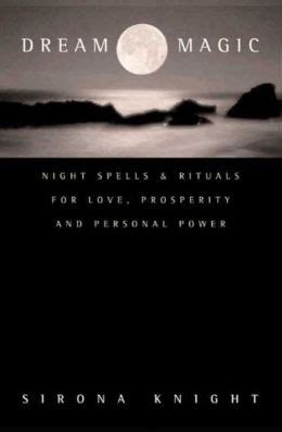 Dream Magic: Night Spells & Rituals for Love, Prosperity and Personal ...