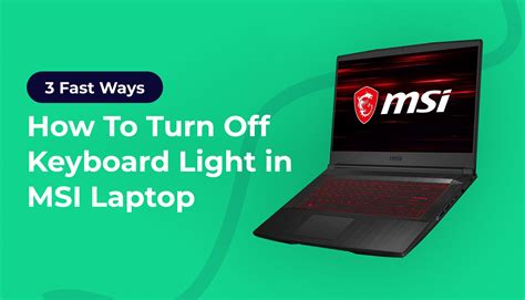 How To Turn Off Keyboard Light in MSI Laptop? 3 Quick Methods