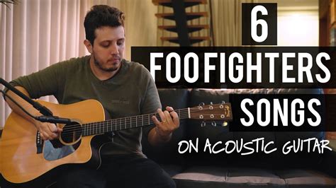 6 FOO FIGHTERS songs on ACOUSTIC guitar! - YouTube