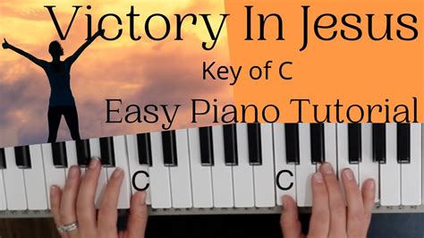 Victory In Jesus -Eugene M Bartlett (Key of C)//Easy Piano Tutorial ...