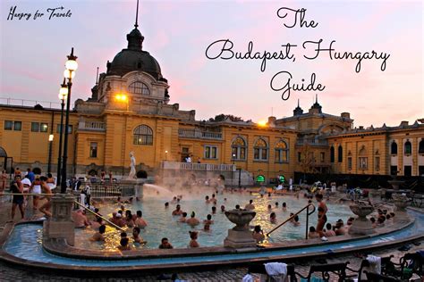 Budapest, Hungary City Guide - hungryfortravels