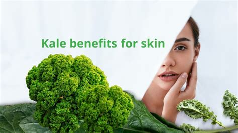 Kale benefits for skin - Nutrition