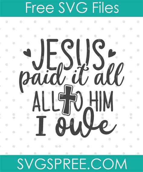 Jesus Paid It All SVG - SVG Spree