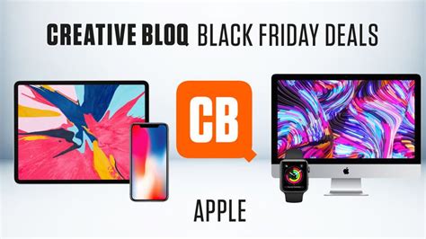 Apple Black Friday deals: What to expect in 2019 | Creative Bloq