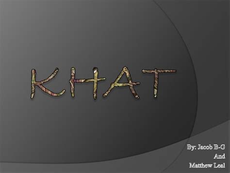 Khat by jacob b g and matthew leal