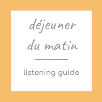 Listening Guide: Déjeuner du Matin by MadameAlice | TPT